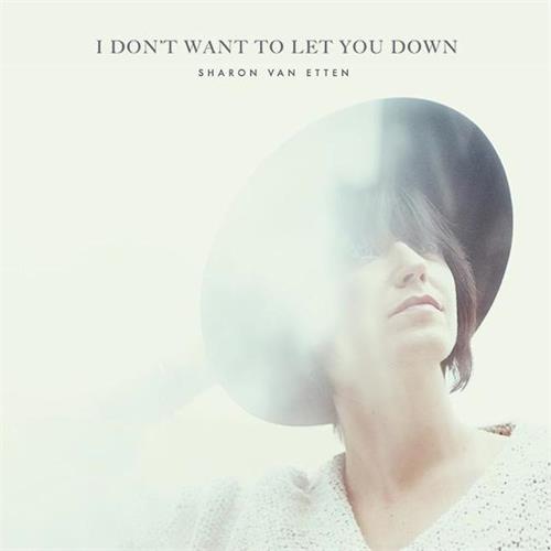 Sharon Van Etten I Don't Want To Let You Down (12'')